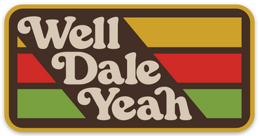 Well Dale Yeah Retro Decal